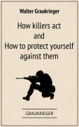 How killers act and how to protect yourself against them. Chapter 2.